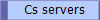  Cs servers