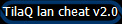 TilaQ lan cheat v2.0